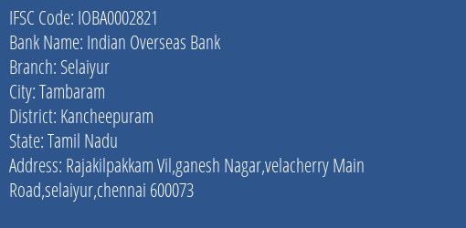 Indian Overseas Bank Selaiyur Branch Kancheepuram IFSC Code IOBA0002821