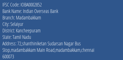 Indian Overseas Bank Madambakkam Branch Kancheepuram IFSC Code IOBA0002852