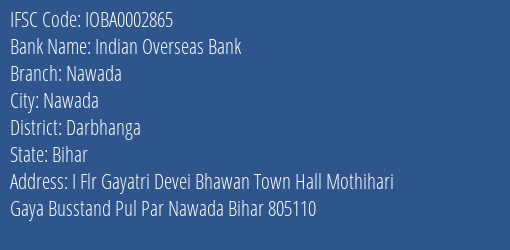 Indian Overseas Bank Nawada Branch Darbhanga IFSC Code IOBA0002865