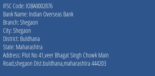 Indian Overseas Bank Shegaon Branch Buldhana IFSC Code IOBA0002876