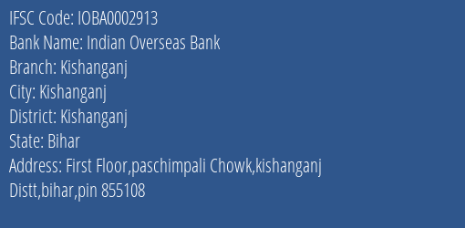 Indian Overseas Bank Kishanganj Branch Kishanganj IFSC Code IOBA0002913