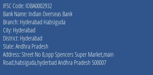 Indian Overseas Bank Hyderabad Habsiguda Branch Hyderabad IFSC Code IOBA0002932
