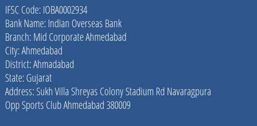 Indian Overseas Bank Mid Corporate Ahmedabad Branch Ahmadabad IFSC Code IOBA0002934