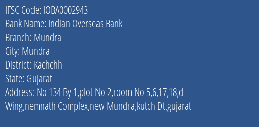 Indian Overseas Bank Mundra Branch Kachchh IFSC Code IOBA0002943