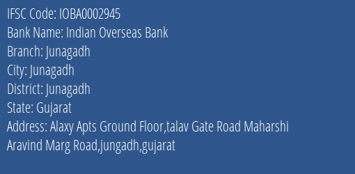 Indian Overseas Bank Junagadh Branch, Branch Code 002945 & IFSC Code IOBA0002945