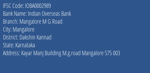 Indian Overseas Bank Mangalore M G Road Branch Dakshin Kannad IFSC Code IOBA0002989