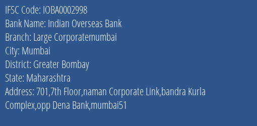 Indian Overseas Bank Large Corporatemumbai Branch Greater Bombay IFSC Code IOBA0002998