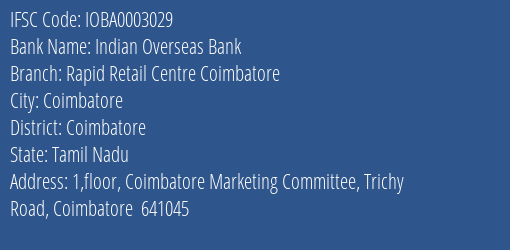 Indian Overseas Bank Rapid Retail Centre Coimbatore Branch Coimbatore IFSC Code IOBA0003029