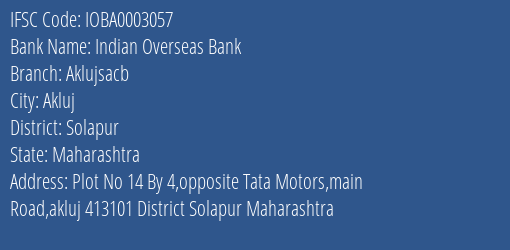 Indian Overseas Bank Aklujsacb Branch, Branch Code 003057 & IFSC Code IOBA0003057