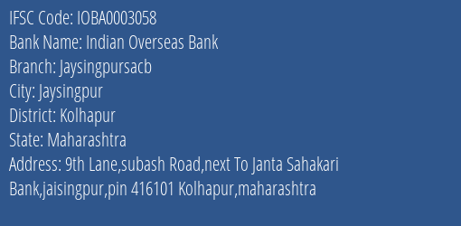Indian Overseas Bank Jaysingpursacb Branch Kolhapur IFSC Code IOBA0003058