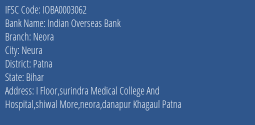 Indian Overseas Bank Neora Branch Patna IFSC Code IOBA0003062