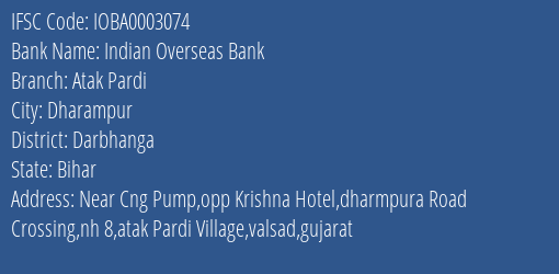 Indian Overseas Bank Atak Pardi Branch Darbhanga IFSC Code IOBA0003074