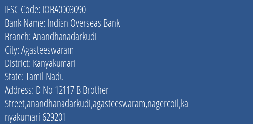 Indian Overseas Bank Anandhanadarkudi Branch Kanyakumari IFSC Code IOBA0003090