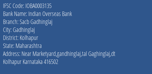 Indian Overseas Bank Sacb Gadhinglaj Branch Kolhapur IFSC Code IOBA0003135
