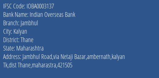 Indian Overseas Bank Jambhul Branch Thane IFSC Code IOBA0003137