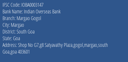 Indian Overseas Bank Margao Gogol Branch South Goa IFSC Code IOBA0003147