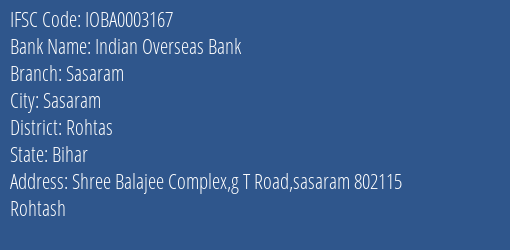 Indian Overseas Bank Sasaram Branch Rohtas IFSC Code IOBA0003167