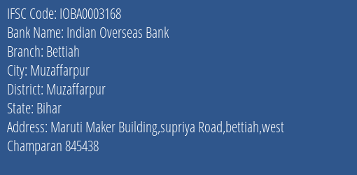 Indian Overseas Bank Bettiah Branch Muzaffarpur IFSC Code IOBA0003168