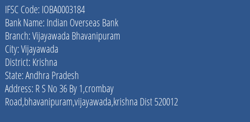 Indian Overseas Bank Vijayawada Bhavanipuram Branch Krishna IFSC Code IOBA0003184