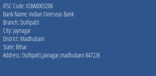 Indian Overseas Bank Dullipatti Branch Madhubani IFSC Code IOBA0003206