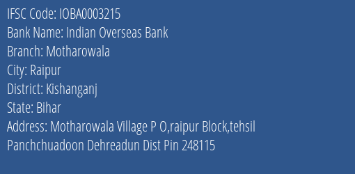 Indian Overseas Bank Motharowala Branch Kishanganj IFSC Code IOBA0003215