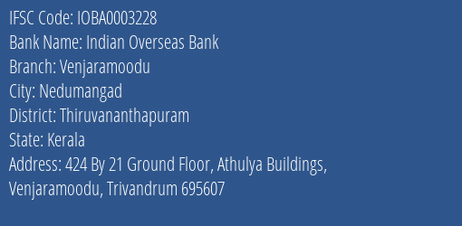 Indian Overseas Bank Venjaramoodu Branch Thiruvananthapuram IFSC Code IOBA0003228