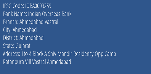 Indian Overseas Bank Ahmedabad Vastral Branch Ahmadabad IFSC Code IOBA0003259