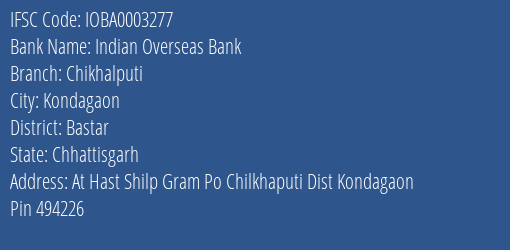 Indian Overseas Bank Chikhalputi Branch Bastar IFSC Code IOBA0003277