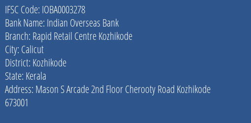 Indian Overseas Bank Rapid Retail Centre Kozhikode Branch Kozhikode IFSC Code IOBA0003278