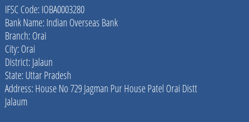 Indian Overseas Bank Orai Branch Jalaun IFSC Code IOBA0003280