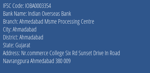Indian Overseas Bank Ahmedabad Msme Processing Centre Branch Ahmadabad IFSC Code IOBA0003354