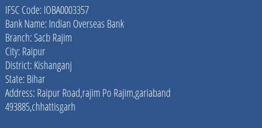 Indian Overseas Bank Sacb Rajim Branch Kishanganj IFSC Code IOBA0003357