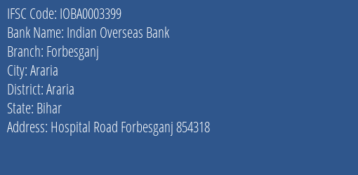 Indian Overseas Bank Forbesganj Branch Araria IFSC Code IOBA0003399