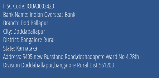 Indian Overseas Bank Dod Ballapur Branch Bangalore Rural IFSC Code IOBA0003423