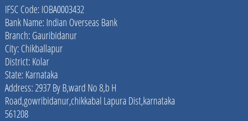 Indian Overseas Bank Gauribidanur Branch Kolar IFSC Code IOBA0003432