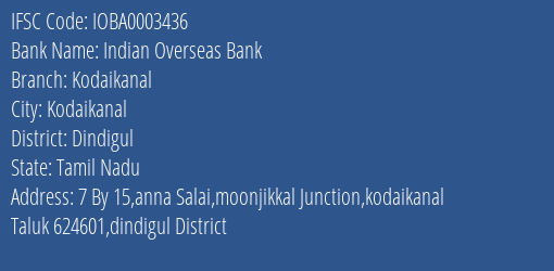 Indian Overseas Bank Kodaikanal Branch Dindigul IFSC Code IOBA0003436