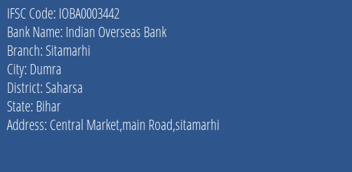 Indian Overseas Bank Sitamarhi Branch Saharsa IFSC Code IOBA0003442