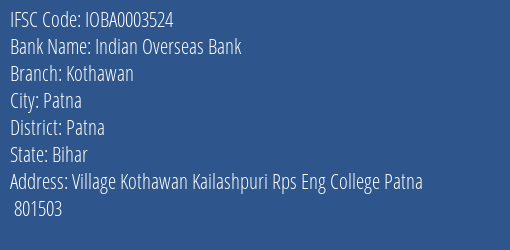 Indian Overseas Bank Kothawan Branch Patna IFSC Code IOBA0003524