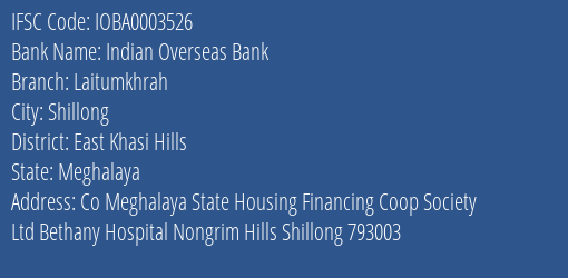 Indian Overseas Bank Laitumkhrah Branch East Khasi Hills IFSC Code IOBA0003526