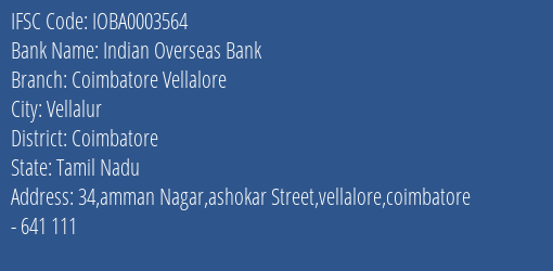 IFSC Code ioba0003564 of Indian Overseas Bank Coimbatore Vellalore Branch