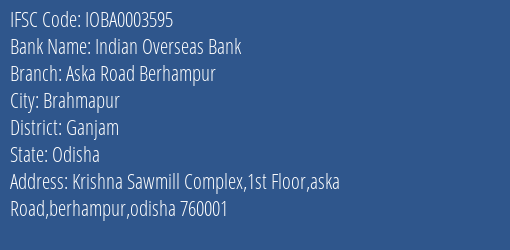 Indian Overseas Bank Aska Road Berhampur Branch Ganjam IFSC Code IOBA0003595