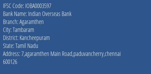 Indian Overseas Bank Agaramthen Branch Kancheepuram IFSC Code IOBA0003597