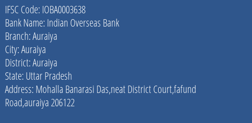 Indian Overseas Bank Auraiya Branch Auraiya IFSC Code IOBA0003638