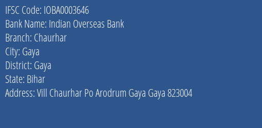 Indian Overseas Bank Chaurhar Branch Gaya IFSC Code IOBA0003646