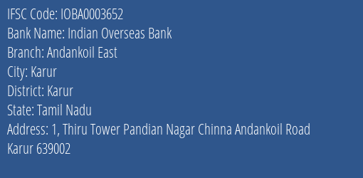 Indian Overseas Bank Andankoil East Branch Karur IFSC Code IOBA0003652