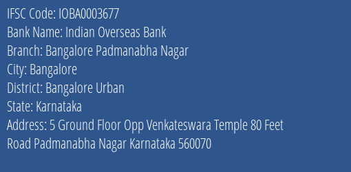 Indian Overseas Bank Bangalore Padmanabha Nagar Branch Bangalore Urban IFSC Code IOBA0003677