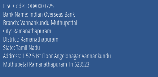 Indian Overseas Bank Vannankundu Muthupettai Branch Ramanathapuram IFSC Code IOBA0003725