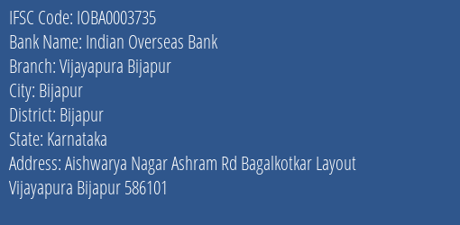 Indian Overseas Bank Vijayapura Bijapur Branch, Branch Code 003735 & IFSC Code IOBA0003735