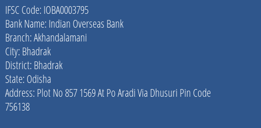 Indian Overseas Bank Akhandalamani Branch Bhadrak IFSC Code IOBA0003795