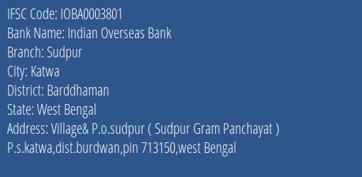 Indian Overseas Bank Sudpur Branch Barddhaman IFSC Code IOBA0003801
